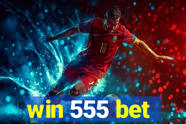 win 555 bet