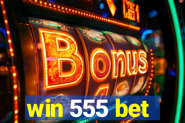 win 555 bet