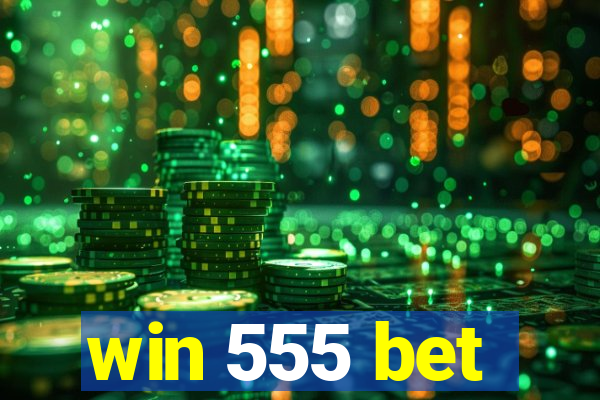 win 555 bet