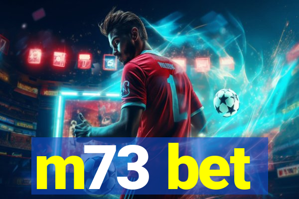 m73 bet