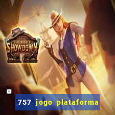 757 jogo plataforma paga mesmo