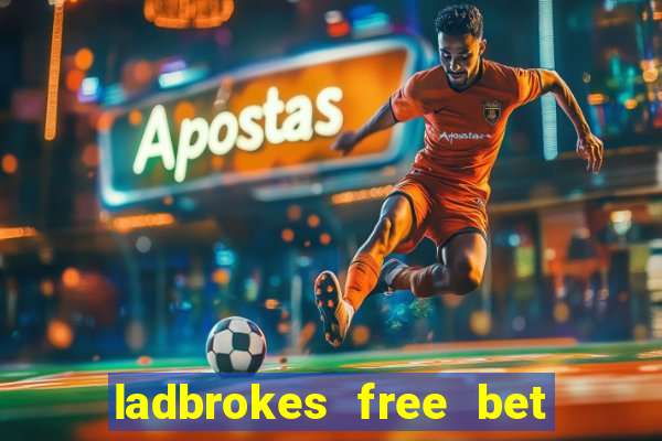 ladbrokes free bet codes existing customers