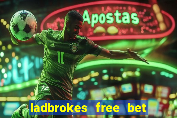 ladbrokes free bet codes existing customers