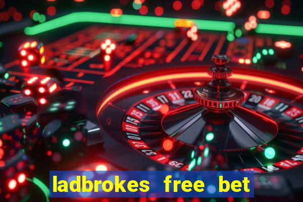 ladbrokes free bet codes existing customers