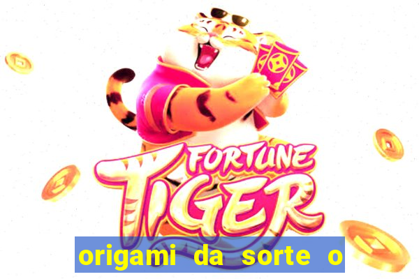 origami da sorte o que escrever