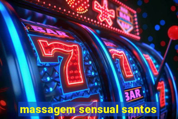 massagem sensual santos