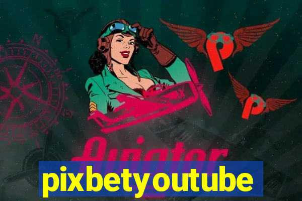 pixbetyoutube