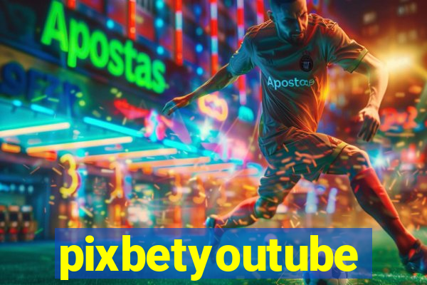 pixbetyoutube