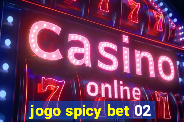 jogo spicy bet 02