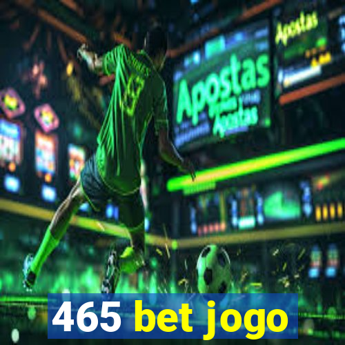 465 bet jogo