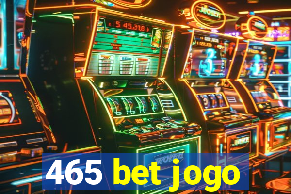 465 bet jogo