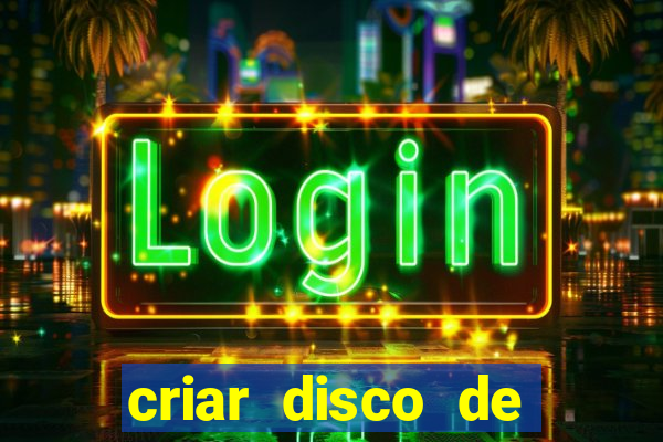 criar disco de boot windows