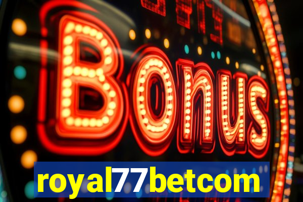 royal77betcom