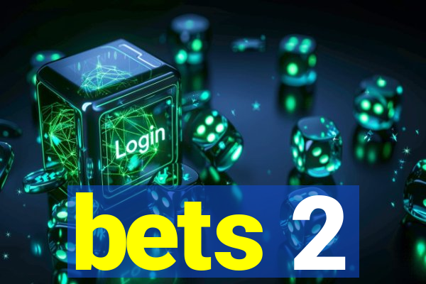 bets 2