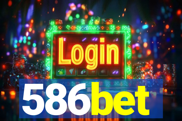 586bet