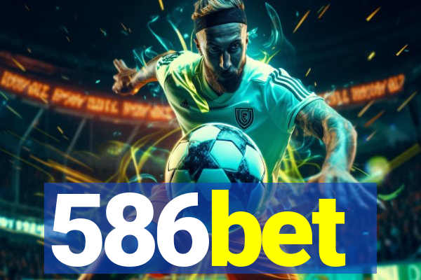 586bet