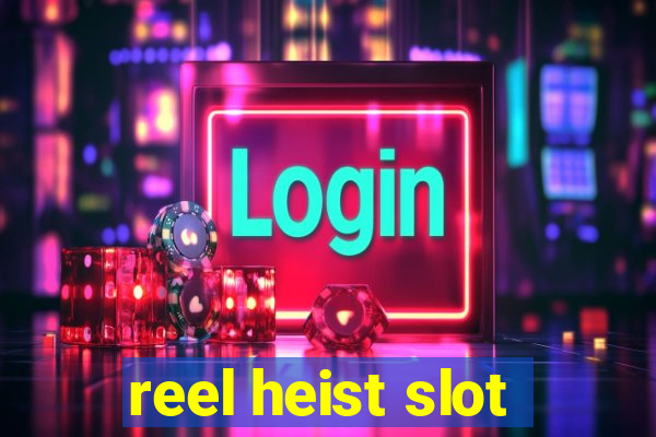 reel heist slot