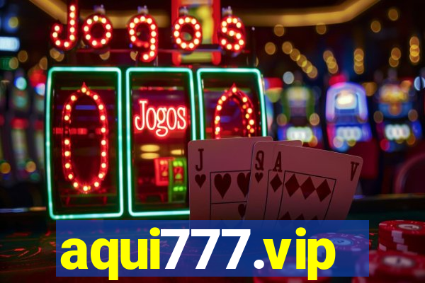 aqui777.vip