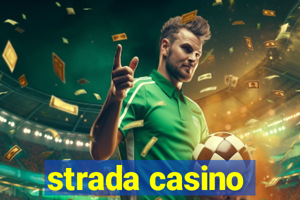 strada casino