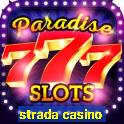 strada casino