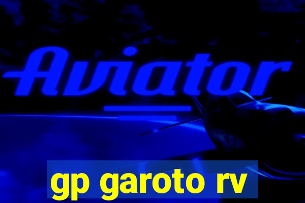 gp garoto rv