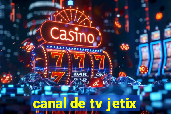 canal de tv jetix