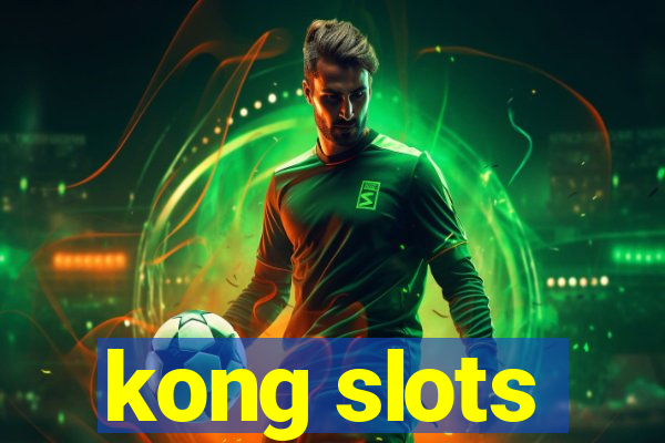 kong slots