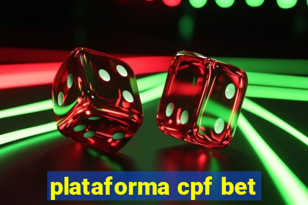 plataforma cpf bet