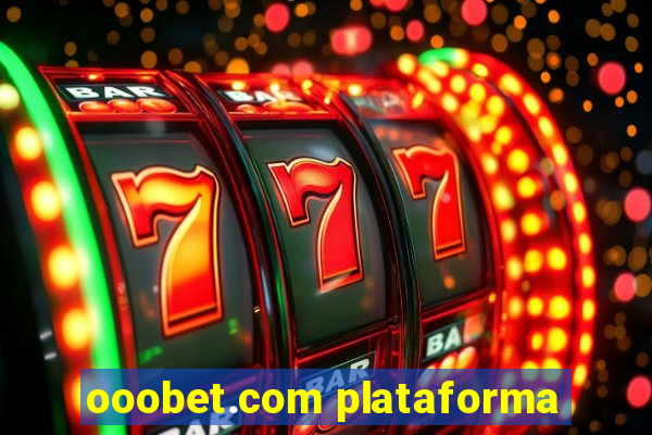 ooobet.com plataforma