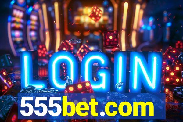 555bet.com