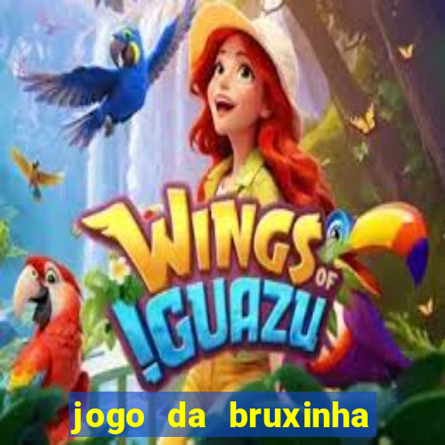 jogo da bruxinha que ganha dinheiro