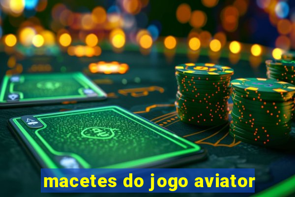 macetes do jogo aviator