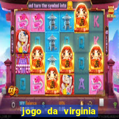 jogo da virginia que da dinheiro