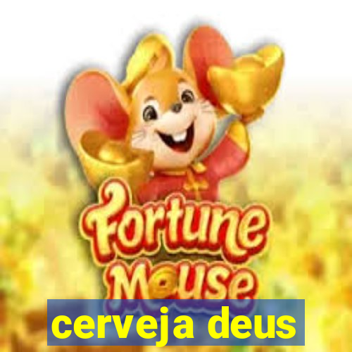 cerveja deus