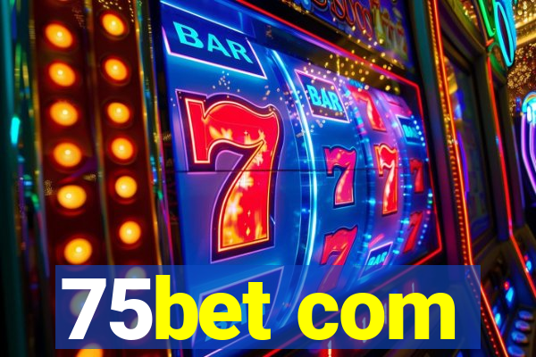 75bet com