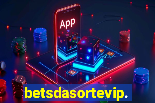 betsdasortevip.com