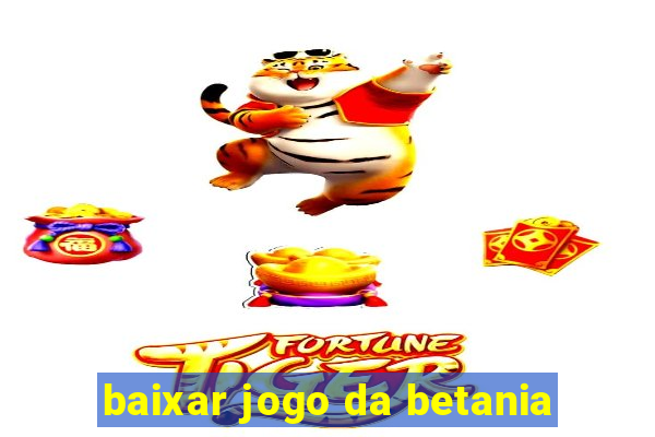 baixar jogo da betania