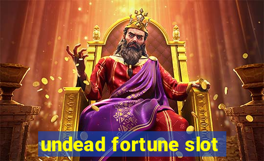 undead fortune slot