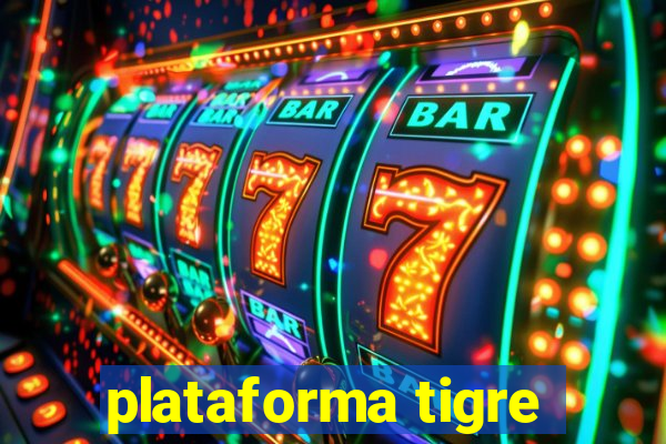 plataforma tigre