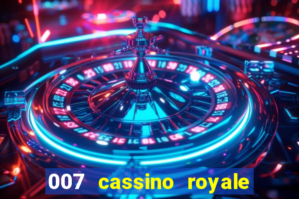 007 cassino royale dublado download