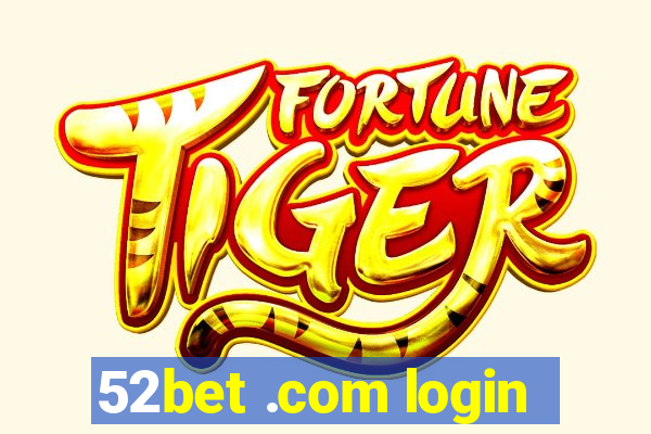 52bet .com login