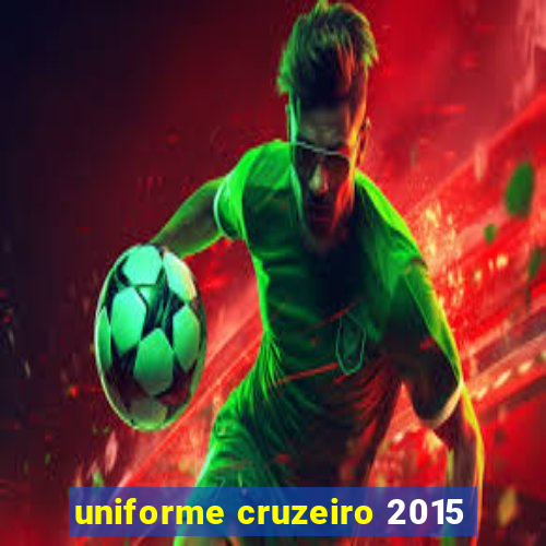 uniforme cruzeiro 2015