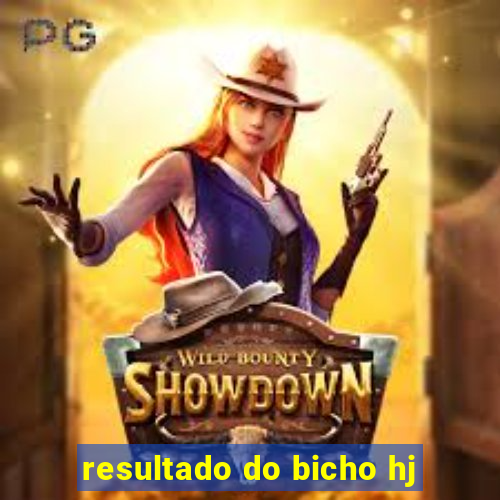 resultado do bicho hj