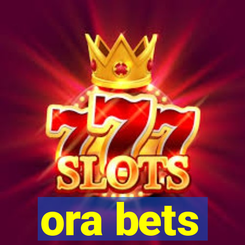 ora bets