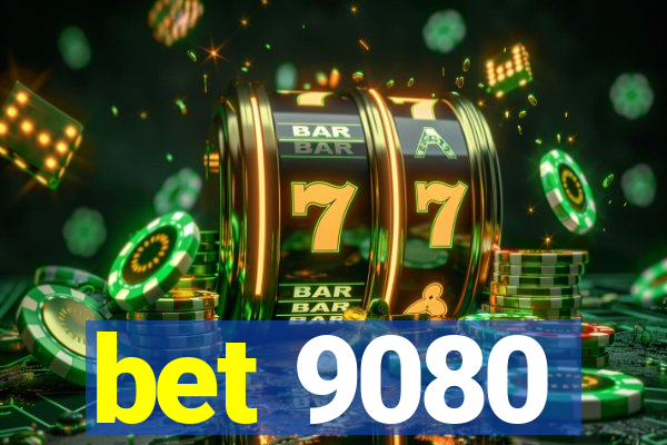 bet 9080