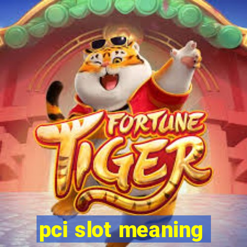 pci slot meaning