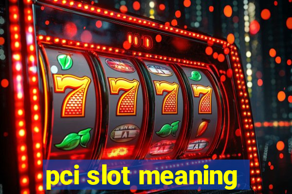 pci slot meaning