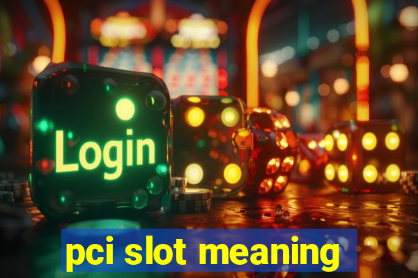 pci slot meaning