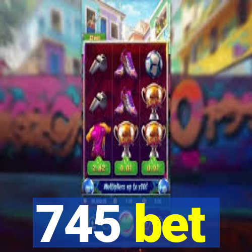 745 bet