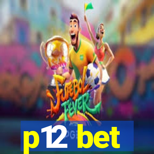 p12 bet